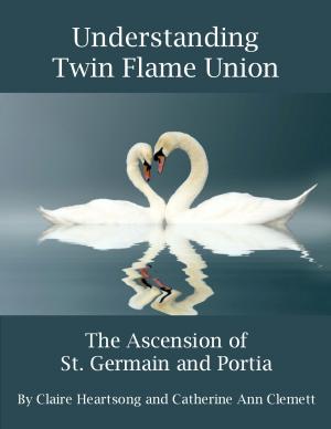 Cover of Understanding Twin Flame Union: The Ascension of St. Germain and Portia