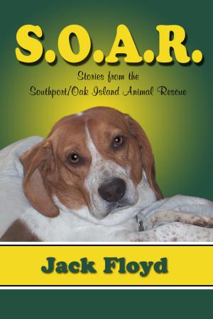 Book cover of S. O. A. R.: Stories From The Southport/Oak Island Animal Rescue