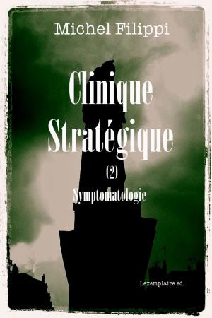Book cover of Clinique Stratégique (2). Symptomatologie.
