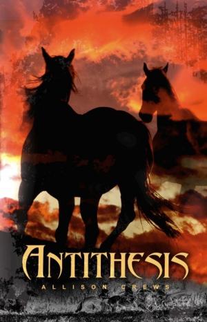 bigCover of the book Antithesis: Antithesis Series Book One by 