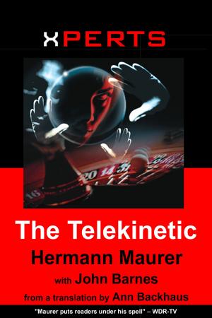 Cover of the book XPERTS: The Telekinetic by Leena Maria