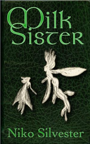Cover of the book Milk Sister by Nicole Zoltack