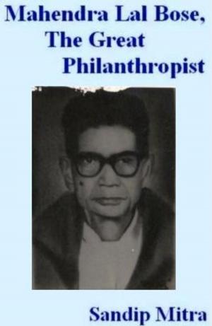 Cover of Mahendra Lal Bose, The Great Philanthropist