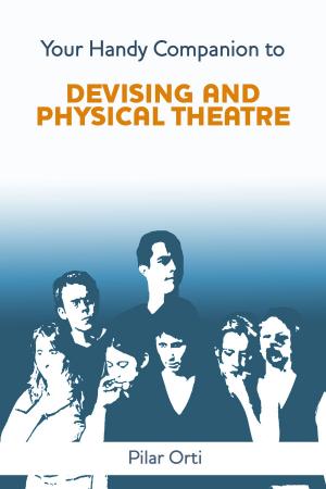 Book cover of Your Handy Companion to Devising and Physical Theatre