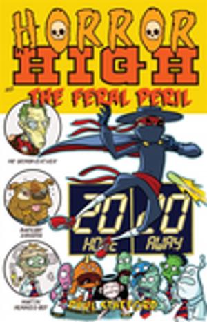 Cover of the book Horror High 4: The Feral Peril by Anthony Hill