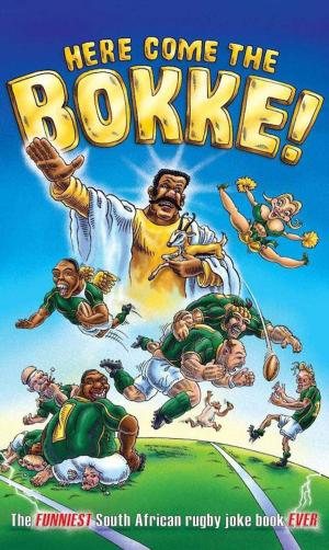 Cover of the book Here Come the Bokke! by Peter Everett
