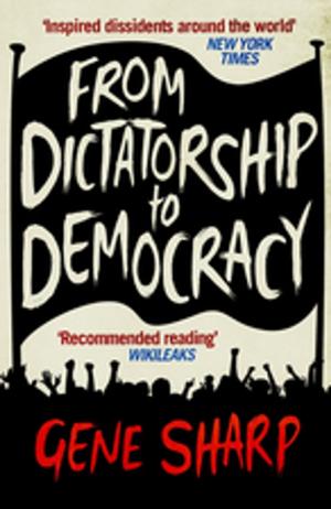 Cover of the book From Dictatorship to Democracy by Neville Cardus