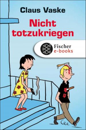 Cover of the book Nicht totzukriegen by Thomas von Steinaecker
