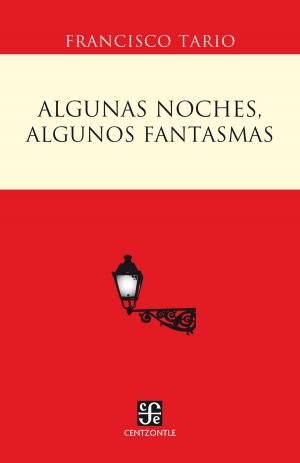 Cover of the book Algunas noches, algunos fantasmas by Gregg Macklin