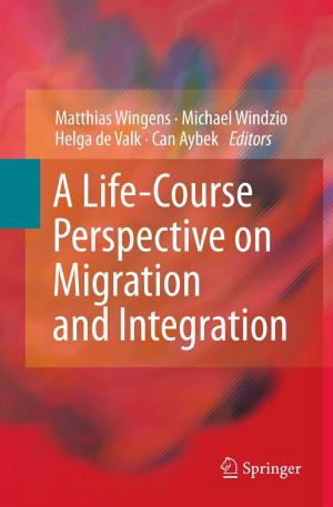 Cover of the book A Life-Course Perspective on Migration and Integration by F.S. Sierles