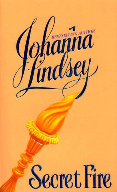 Cover of the book Secret Fire by Johanna Lindsey, HarperCollins e-books