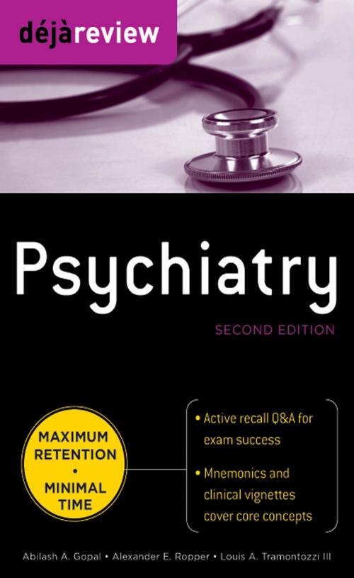 Cover of the book Deja Review Psychiatry, 2nd Edition by Abilash A. Gopal, Alexander E. Ropper, Louis A. Tramontozzi III, McGraw-Hill Education