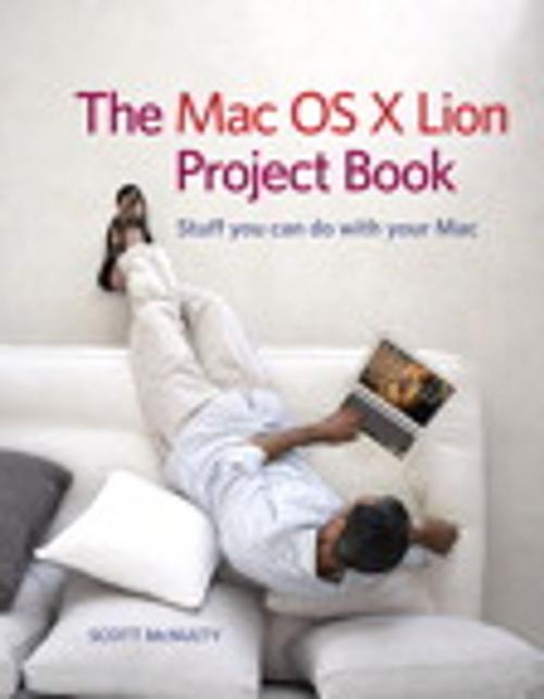 Cover of the book The Mac OS X Lion Project Book by Scott McNulty, Pearson Education