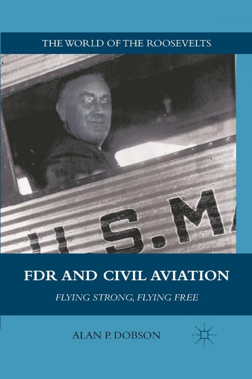 Cover of the book FDR and Civil Aviation by A. Dobson, Palgrave Macmillan US