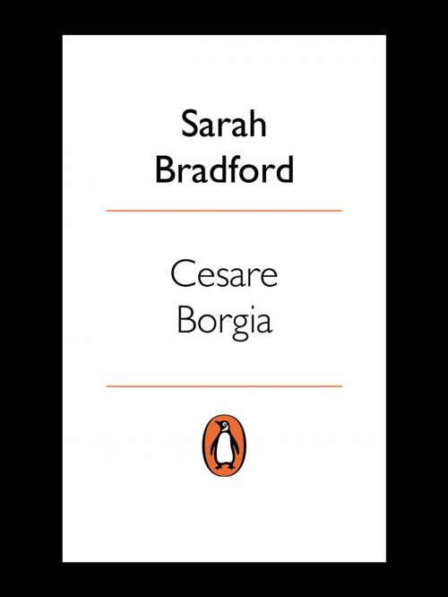 Cover of the book Cesare Borgia by Sarah Bradford, Penguin Books Ltd