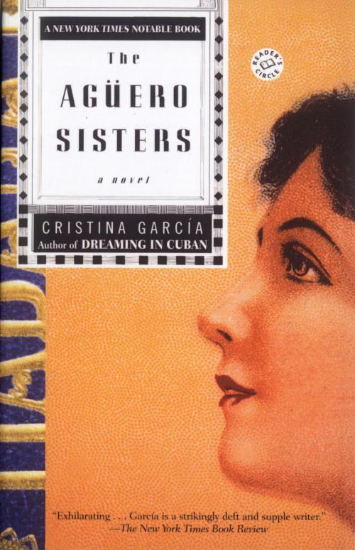 Cover of the book The Aguero Sisters by Cristina García, Random House Publishing Group