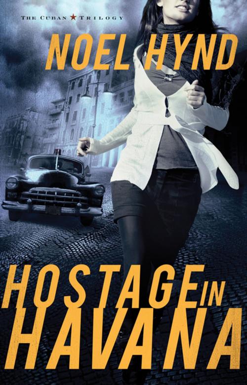 Cover of the book Hostage in Havana by Noel Hynd, Zondervan