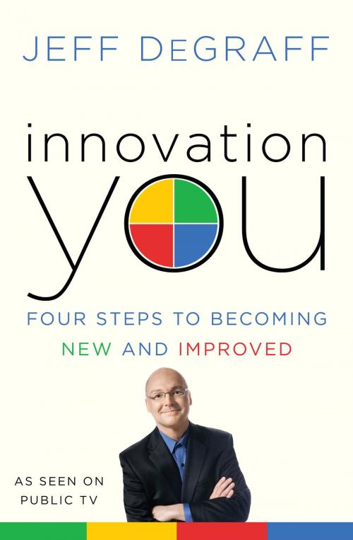 Cover of the book Innovation You by Jeff DeGraff, Random House Publishing Group