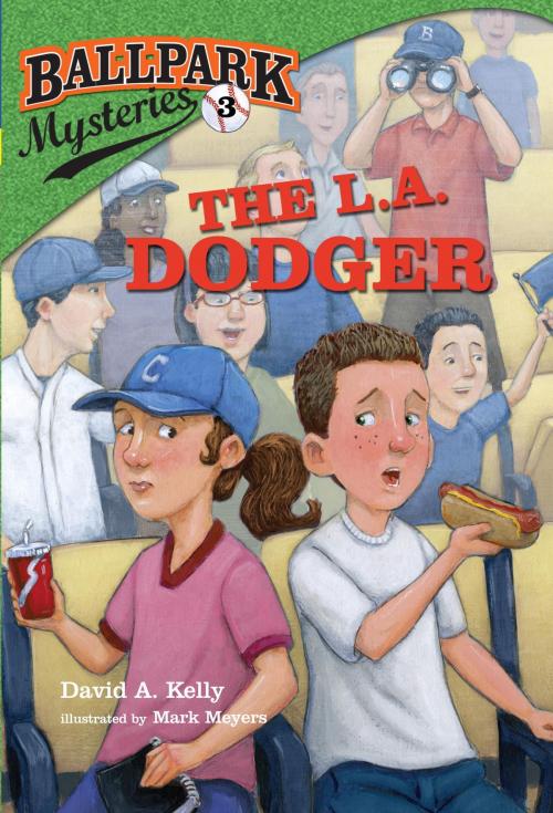Cover of the book Ballpark Mysteries #3: The L.A. Dodger by David A. Kelly, Random House Children's Books
