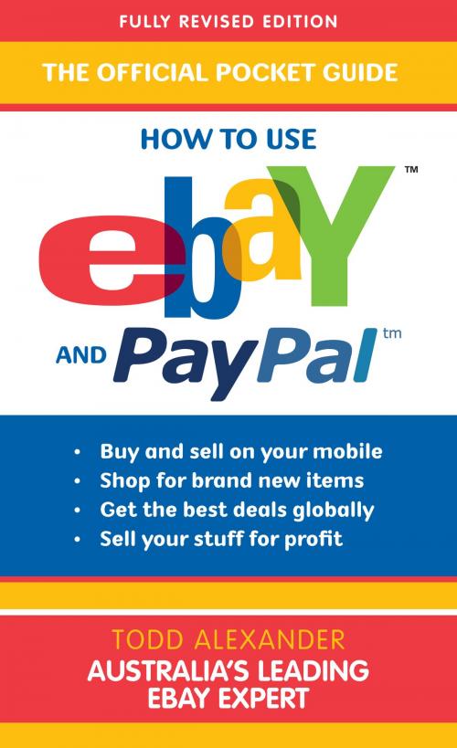 Cover of the book How to Use eBay and PayPal by Todd Alexander, Hachette Australia