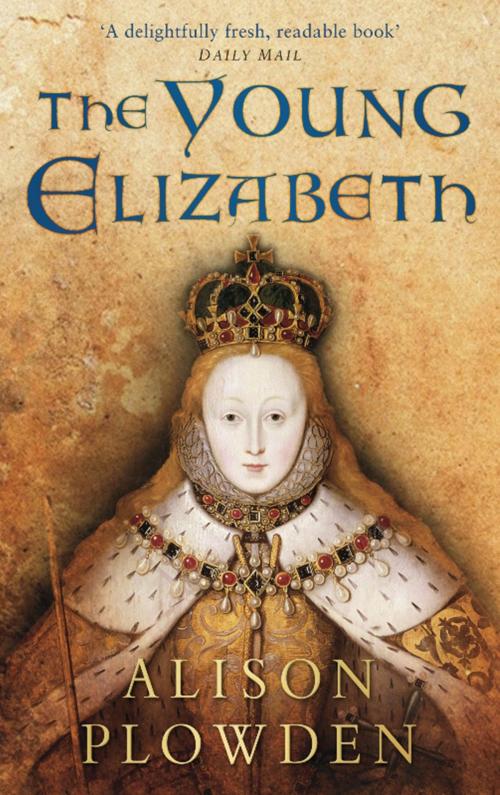 Cover of the book Young Elizabeth by Alison Plowden, The History Press