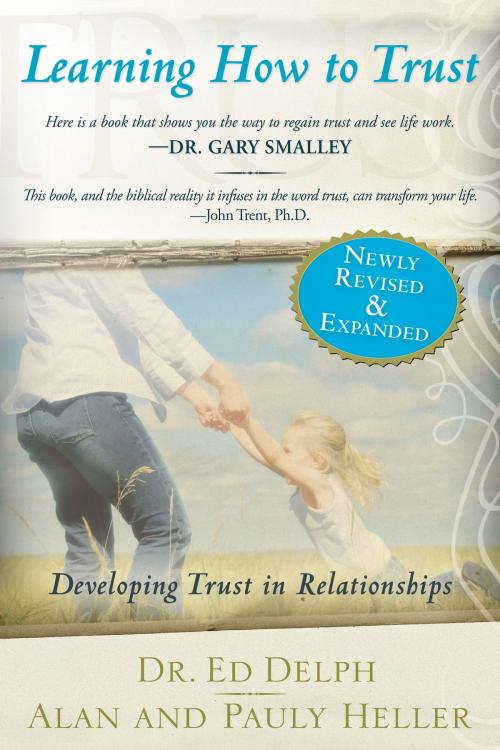 Cover of the book Learning How to Trust Revised and Expanded: Developing Trust in Relationships by Ed Delph, Destiny Image, Inc.