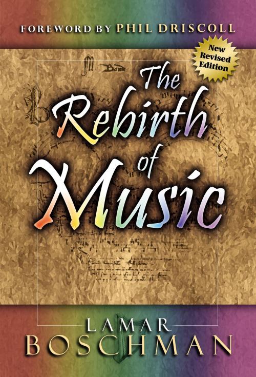 Cover of the book The Rebirth of Music by LaMar Boschman, Destiny Image, Inc.