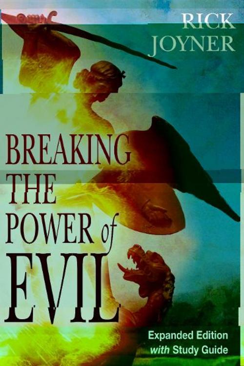 Cover of the book Breaking the Power of Evil Expanded Edition by Rick Joyner, Destiny Image, Inc.