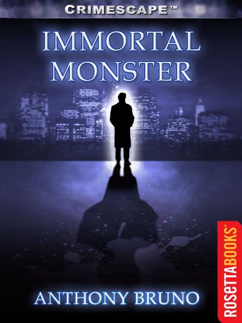 Cover of the book Immortal Monster by Anthony Bruno, RosettaBooks