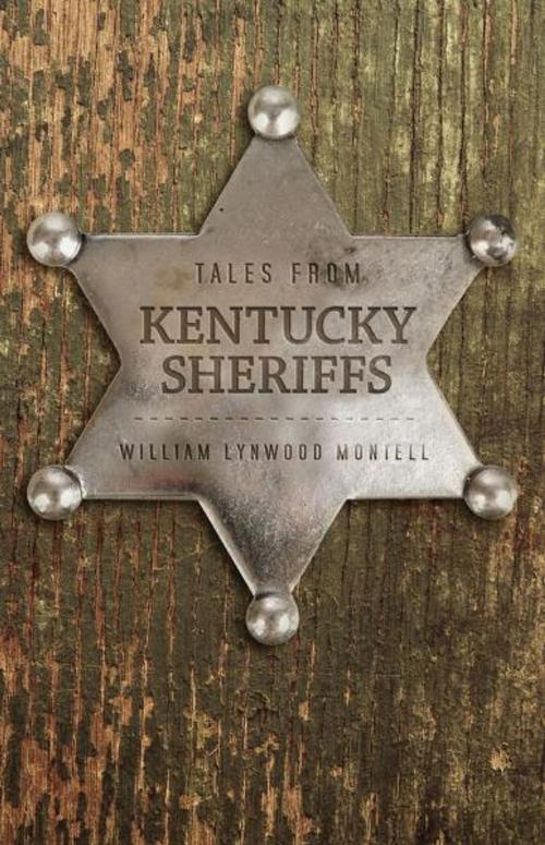 Cover of the book Tales from Kentucky Sheriffs by William Lynwood Montell, The University Press of Kentucky