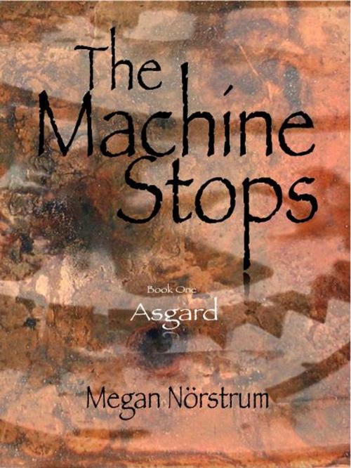 Cover of the book The Machine Stops by Megan Nörstrum, The Paradigm Group