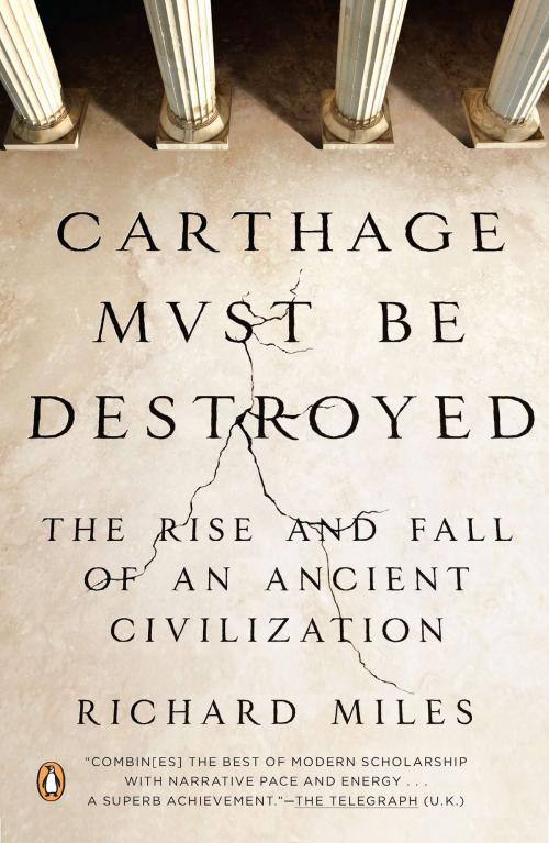 Cover of the book Carthage Must Be Destroyed by Richard Miles, Penguin Publishing Group