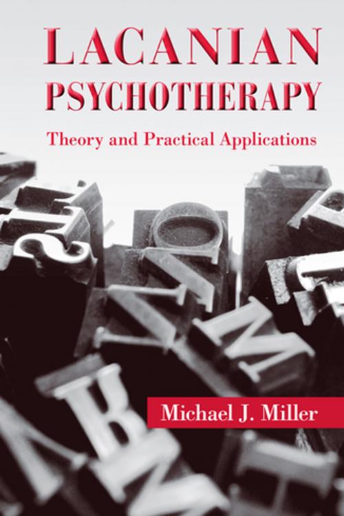 Cover of the book Lacanian Psychotherapy by Michael J. Miller, Taylor and Francis