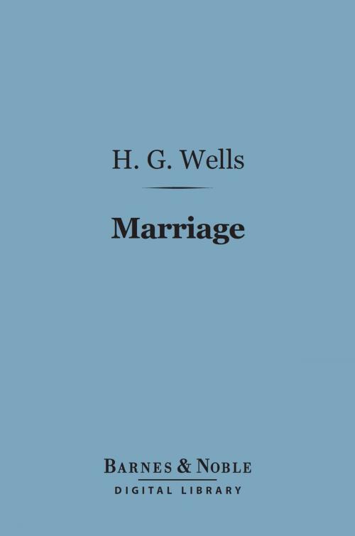 Cover of the book Marriage (Barnes & Noble Digital Library) by H. G. Wells, Barnes & Noble