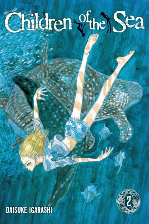 Cover of the book Children of the Sea, Vol. 2 by Daisuke Igarashi, VIZ Media