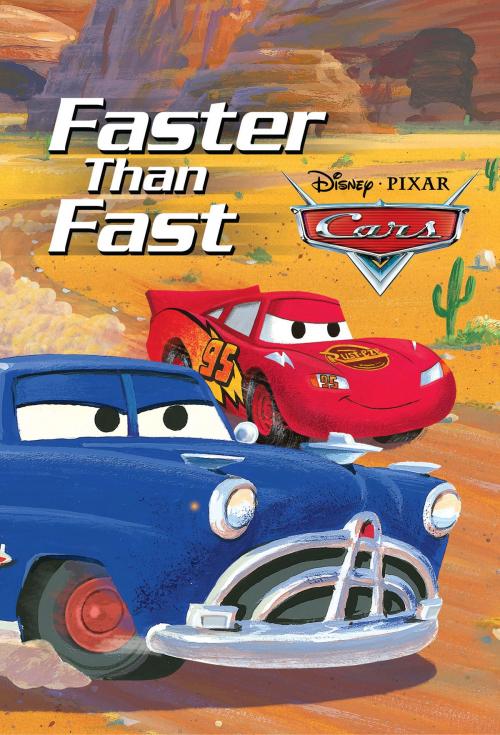 Cover of the book Cars: Faster than Fast by Irene Trimble, Disney Book Group