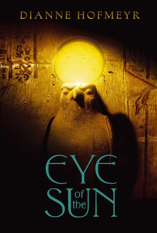 Cover of the book Eye of the Sun by Dianne Hofmeyr, Aladdin