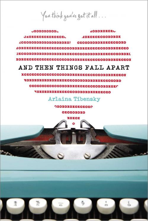Cover of the book And Then Things Fall Apart by Arlaina Tibensky, Simon Pulse