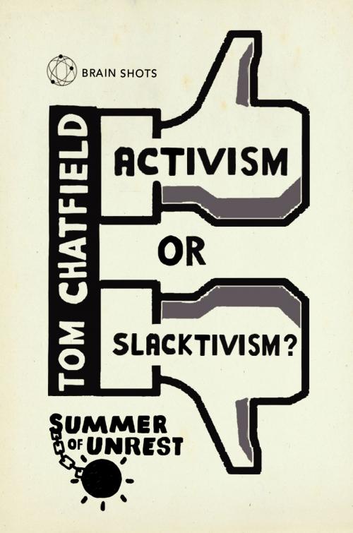 Cover of the book Summer of Unrest: Activism or Slacktivism? by Tom Chatfield, Random House