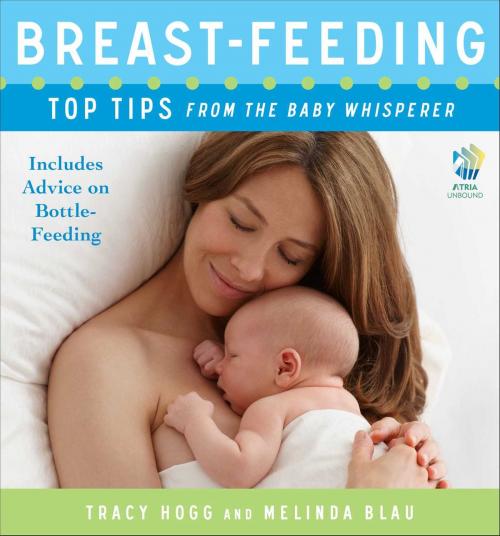 Cover of the book Breast-feeding: Top Tips From the Baby Whisperer by Tracy Hogg, Melinda Blau, Atria Books