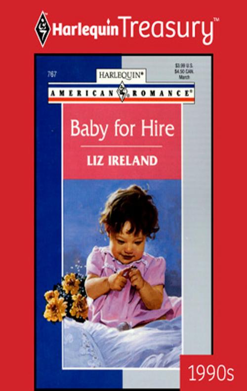 Cover of the book Baby for Hire by Liz Ireland, Harlequin