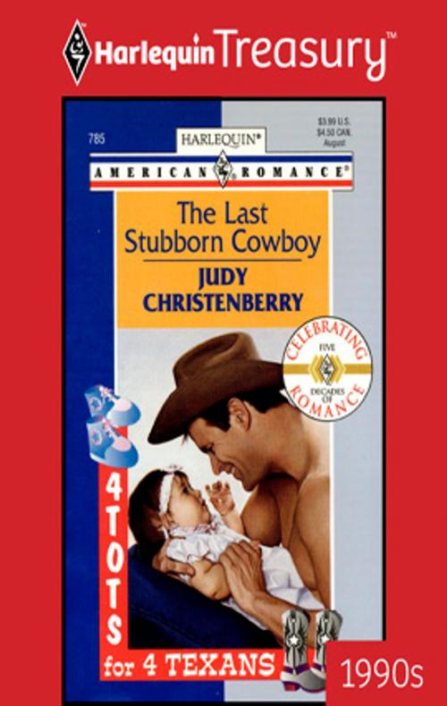 Cover of the book The Last Stubborn Cowboy by Judy Christenberry, Harlequin