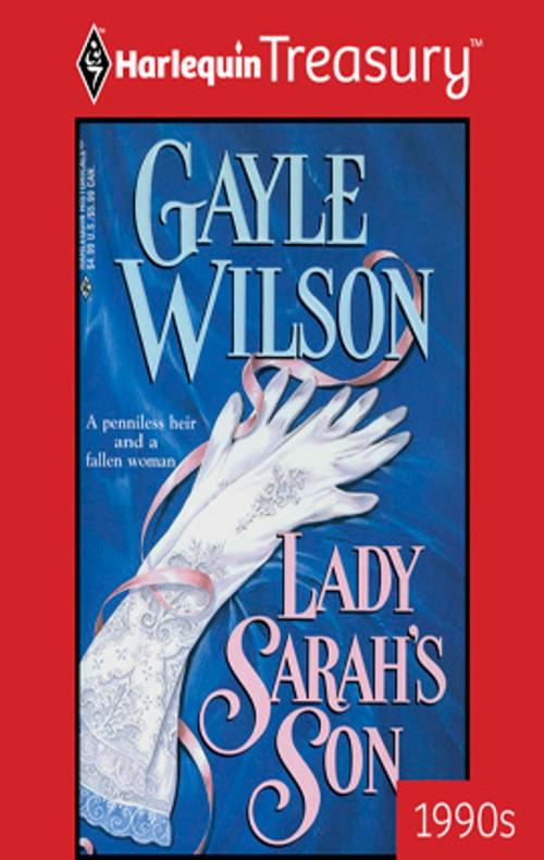 Cover of the book Lady Sarah's Son by Gayle Wilson, Harlequin