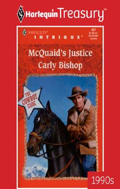 Cover of the book MCQUAID'S JUSTICE by Carly Bishop, Harlequin