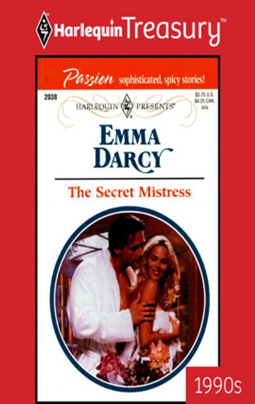 Cover of the book The Secret Mistress by Emma Darcy, Harlequin