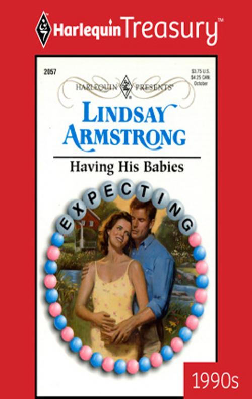 Cover of the book Having His Babies by Lindsay Armstrong, Harlequin