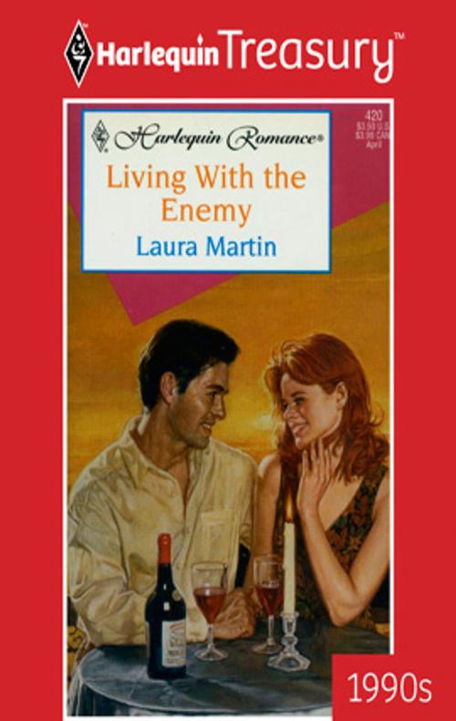 Cover of the book Living with the Enemy by Laura Martin, Harlequin