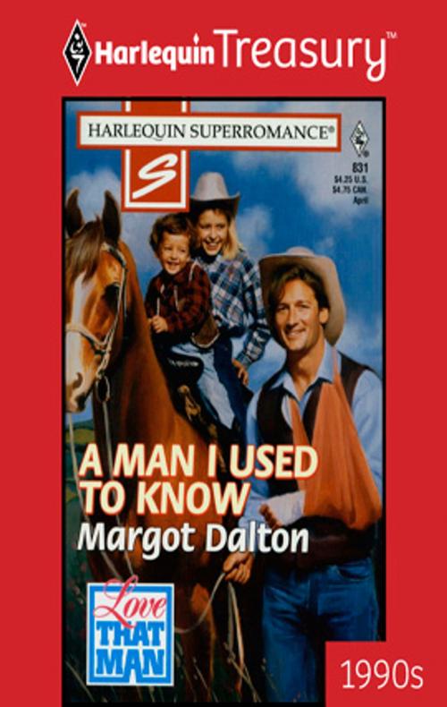 Cover of the book A MAN I USED TO KNOW by Margot Dalton, Harlequin