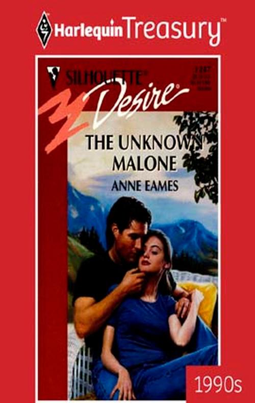 Cover of the book The Unknown Malone by Anne Eames, Harlequin