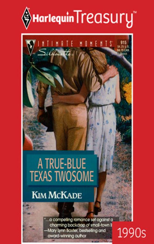 Cover of the book A True-Blue Texas Twosome by Kim McKade, Harlequin